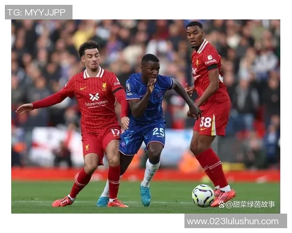 2018年切尔西与利物浦精彩对决录像回顾与分析